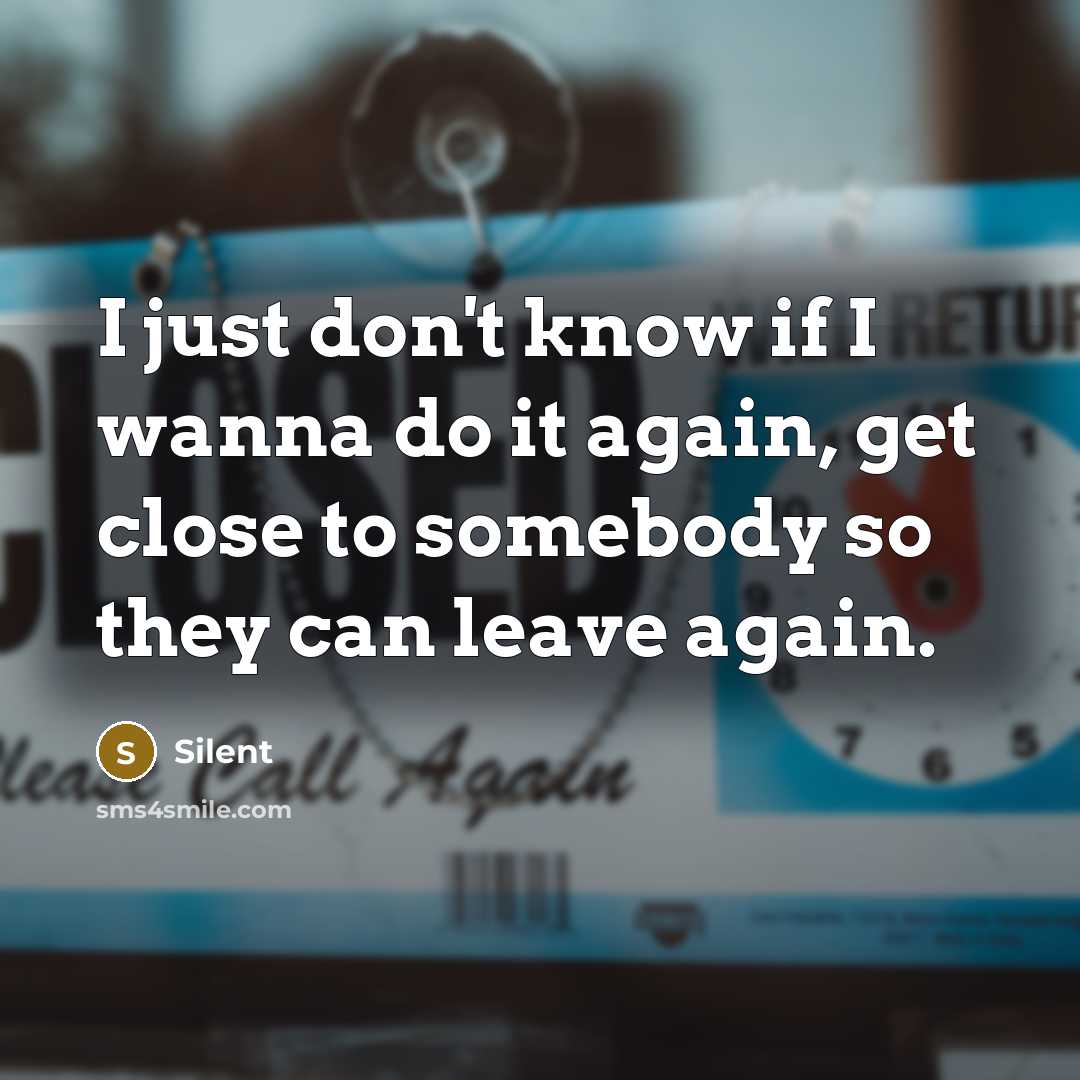 “I just don't know if I wanna do it again,…” quote by Silent