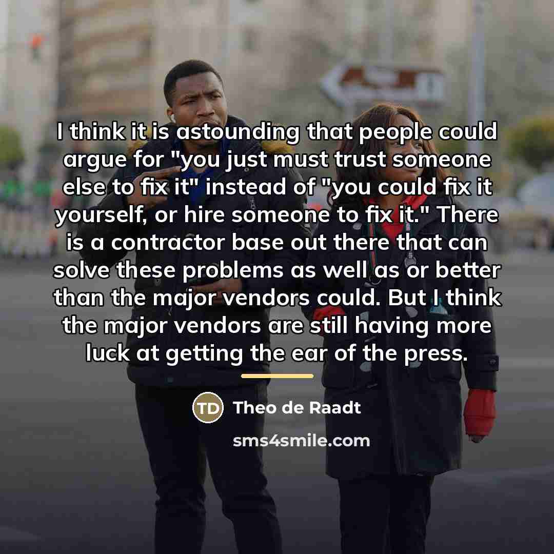 “I think it is astounding that people could argue for…” quote by Theo de Raadt