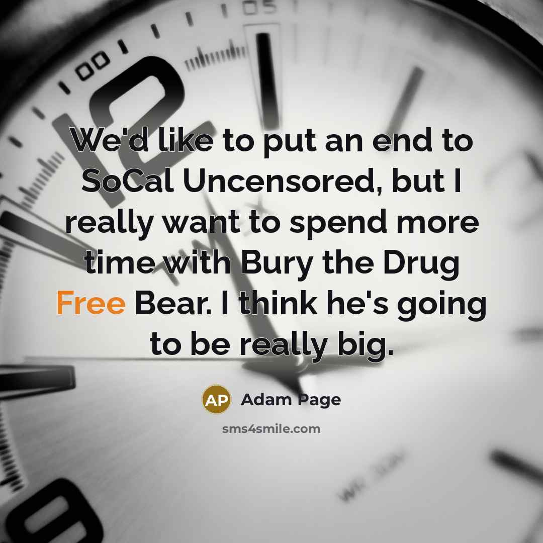 “We'd like to put an end to SoCal Uncensored, but…” quote by Adam Page