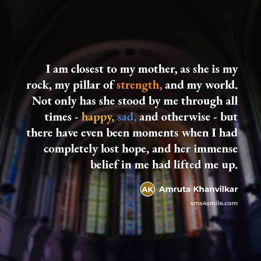 “I am closest to my mother, as she is my…” quote by Amruta Khanvilkar