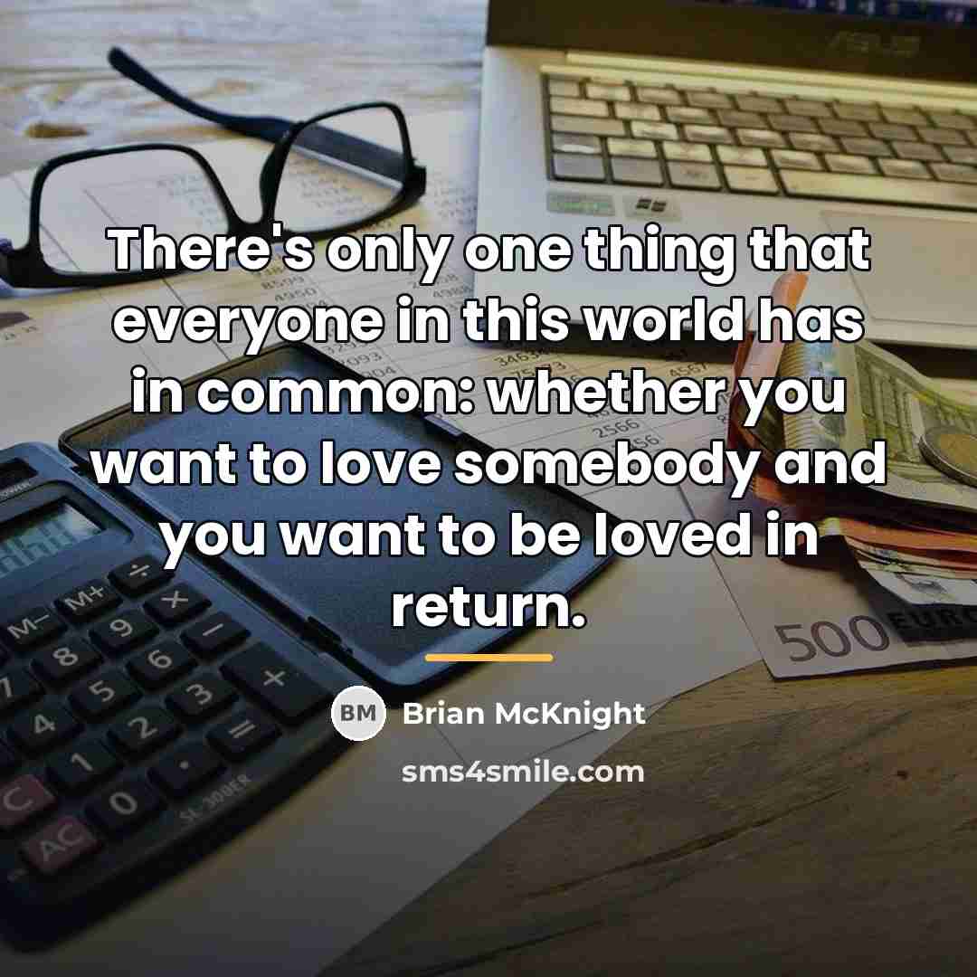 “There's only one thing that everyone in this world has…” quote by Brian McKnight
