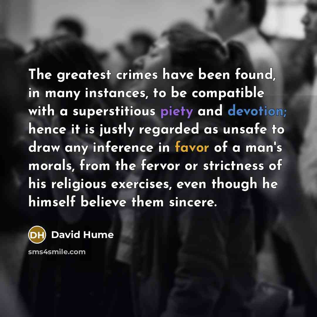 “The greatest crimes have been found, in many instances, to…” quote by David Hume