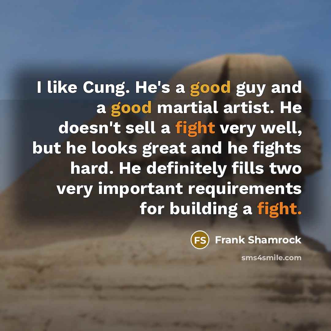 “I like Cung. He's a good guy and a good…” quote by Frank Shamrock