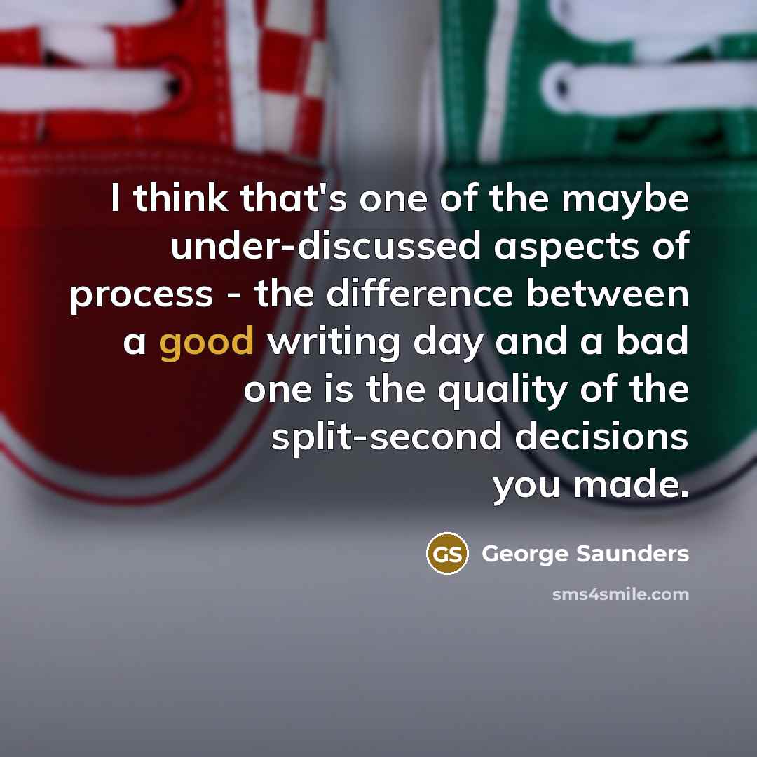 “I think that's one of the maybe under-discussed aspects of…” quote by George Saunders