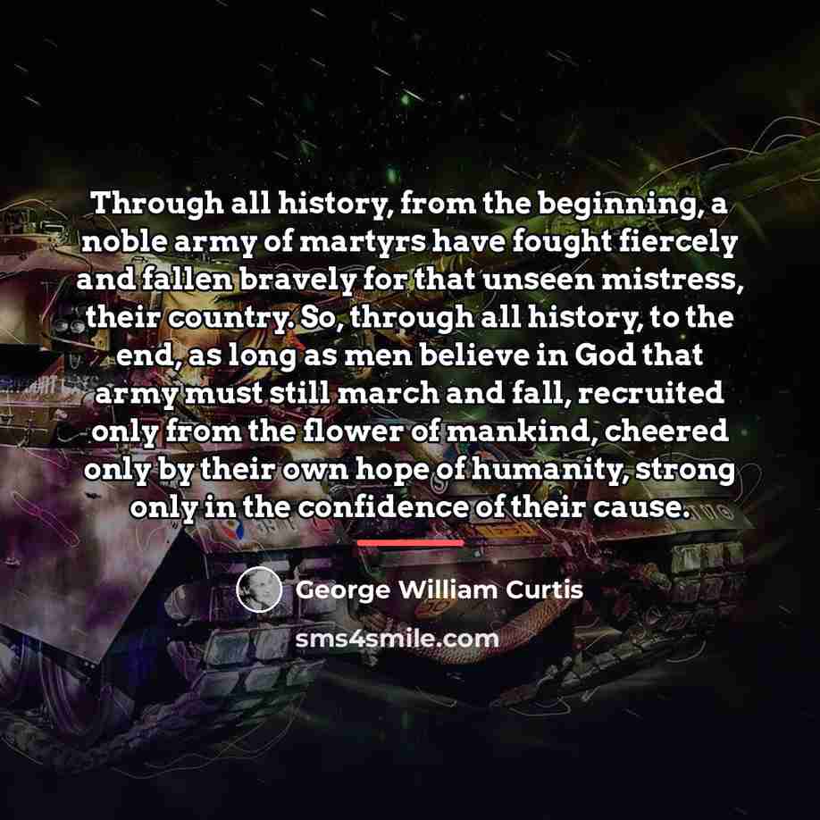 “Through all history, from the beginning, a noble army of…” quote by George William Curtis