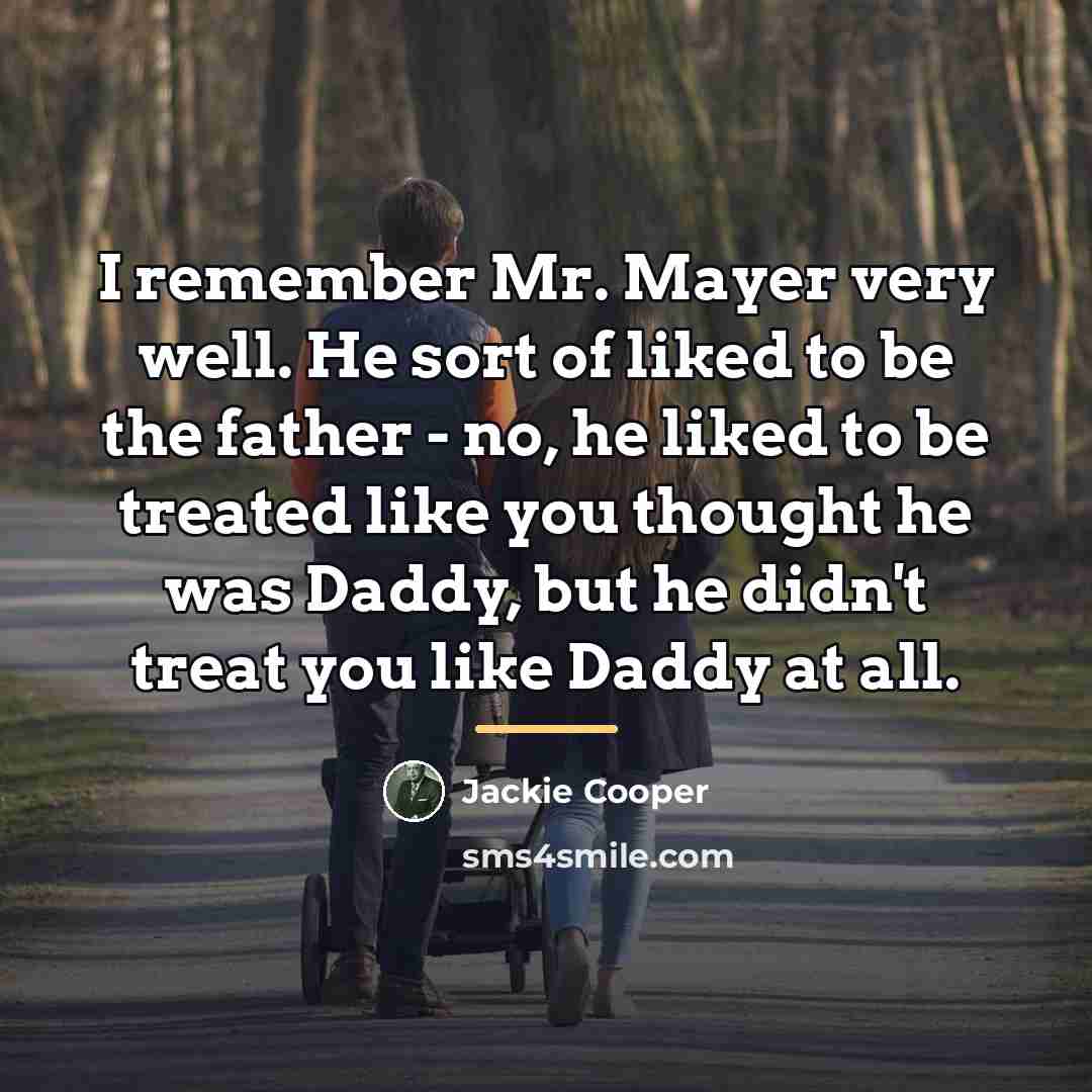 “I remember Mr. Mayer very well. He sort of liked…” quote by Jackie Cooper
