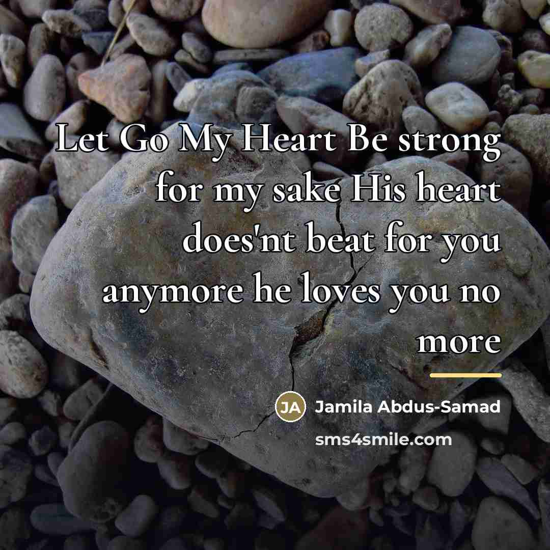 “Let Go My Heart Be strong for my sake His…” quote by Jamila Abdus-Samad