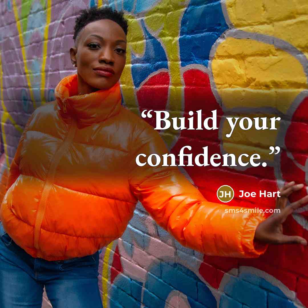 “Build your confidence.” quote by Joe Hart