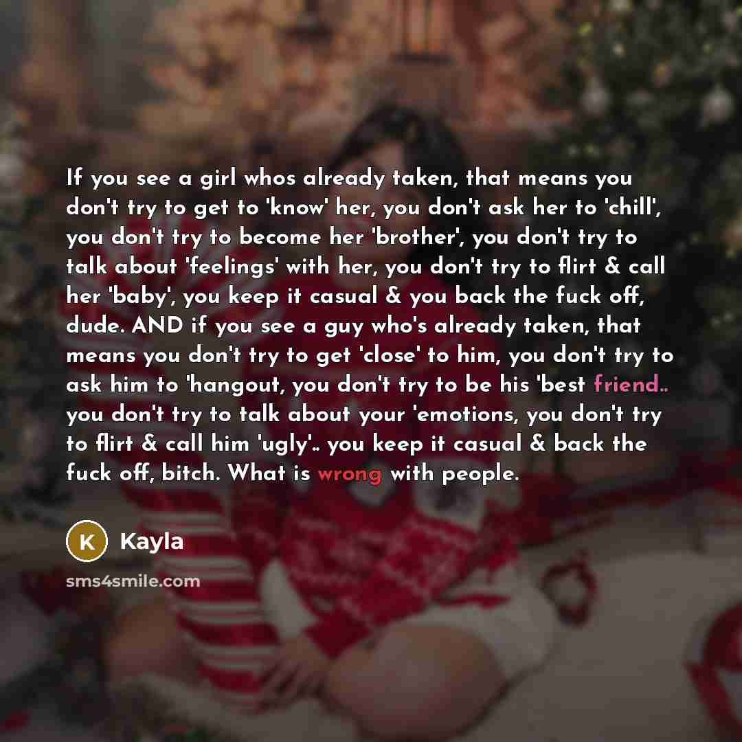 “If you see a girl whos already taken, that means…” quote by Kayla
