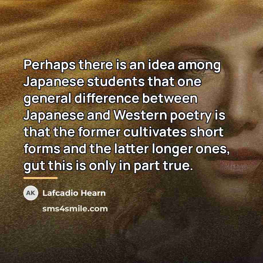 “Perhaps there is an idea among Japanese students that one…” quote by Lafcadio Hearn