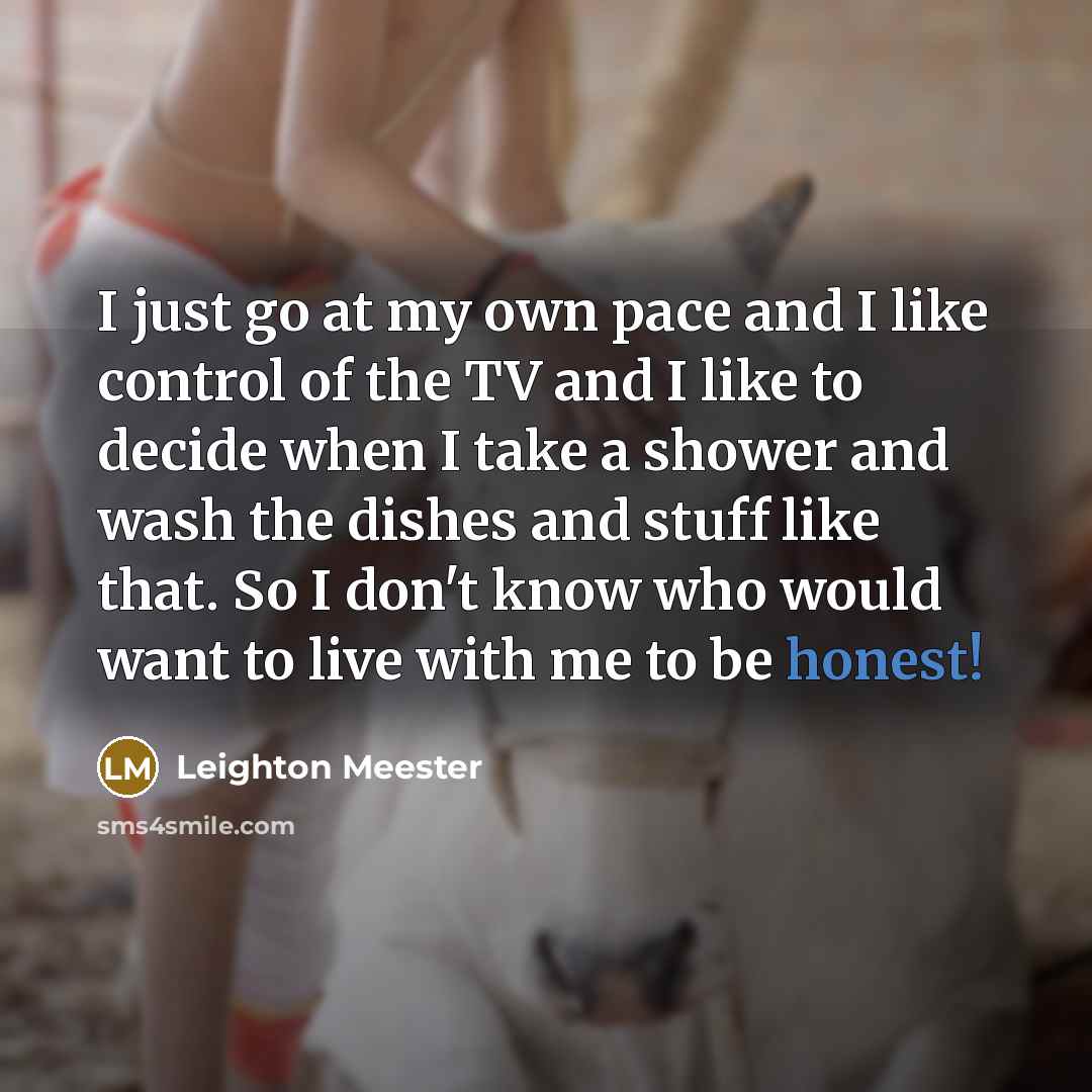 “I just go at my own pace and I like…” quote by Leighton Meester