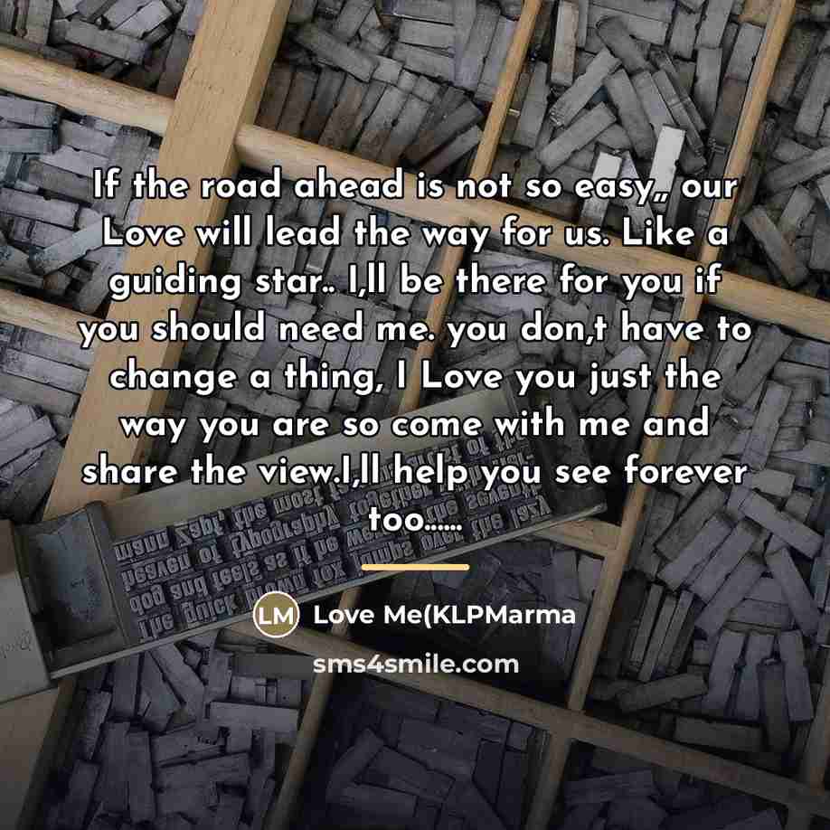 “If the road ahead is not so easy,, our Love…” quote by Anonymous