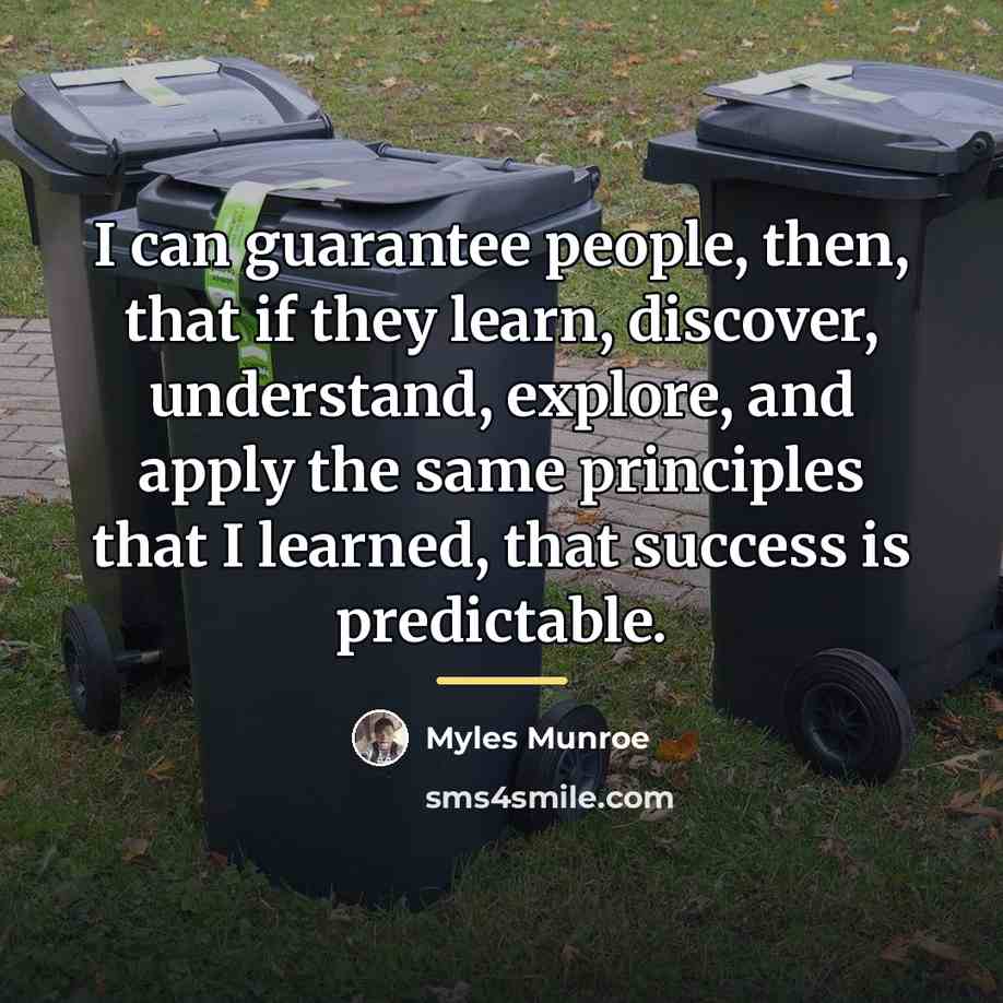 “I can guarantee people, then, that if they learn, discover,…” quote by Myles Munroe