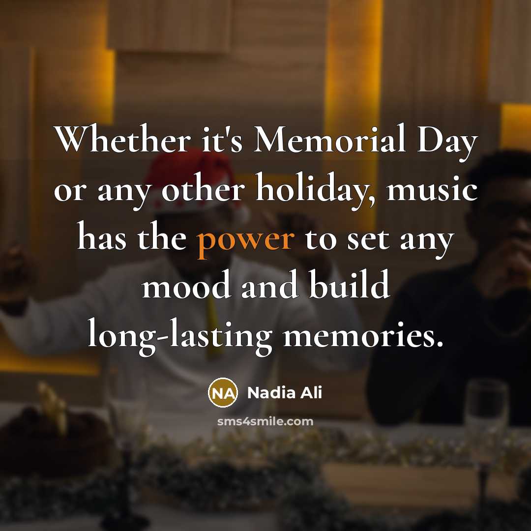 “Whether it's Memorial Day or any other holiday, music has…” quote by Nadia Ali