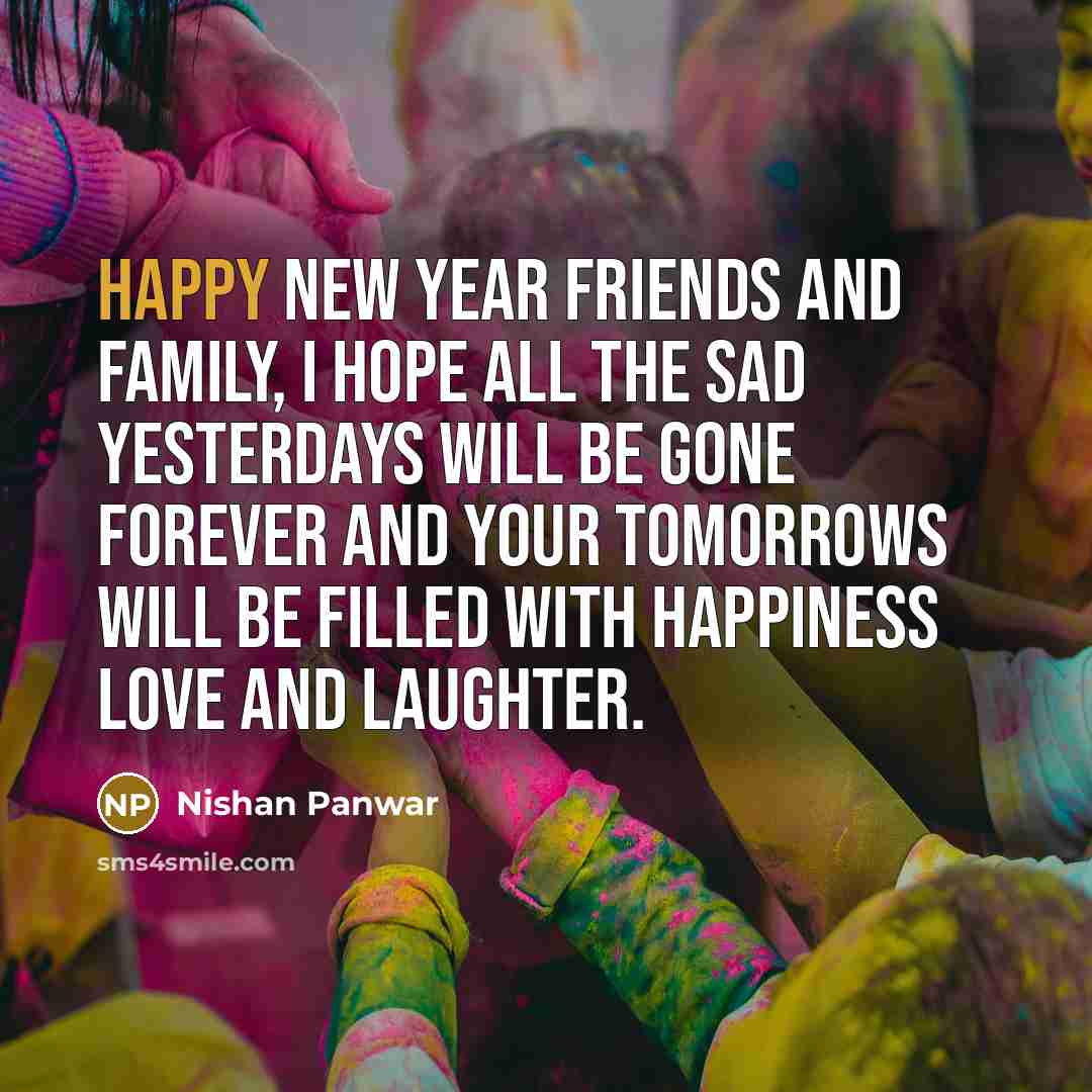 “Happy new year friends and family, I hope all the…” quote by Nishan Panwar