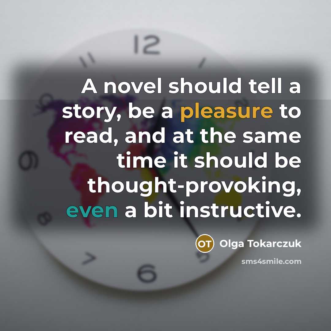 “A novel should tell a story, be a pleasure to…” quote by Olga Tokarczuk