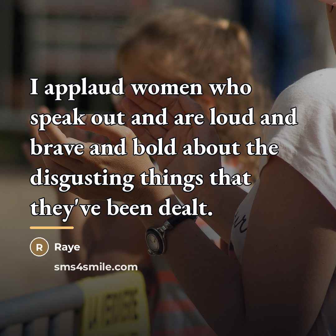 “I applaud women who speak out and are loud and…” quote by Raye
