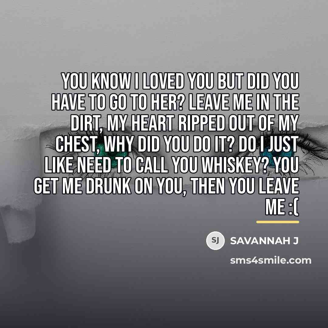 “You know I loved you but did you have to…” quote by Savannah J