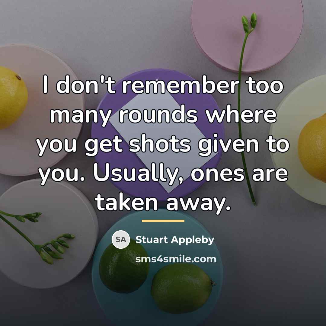 “I don't remember too many rounds where you get shots…” quote by Stuart Appleby