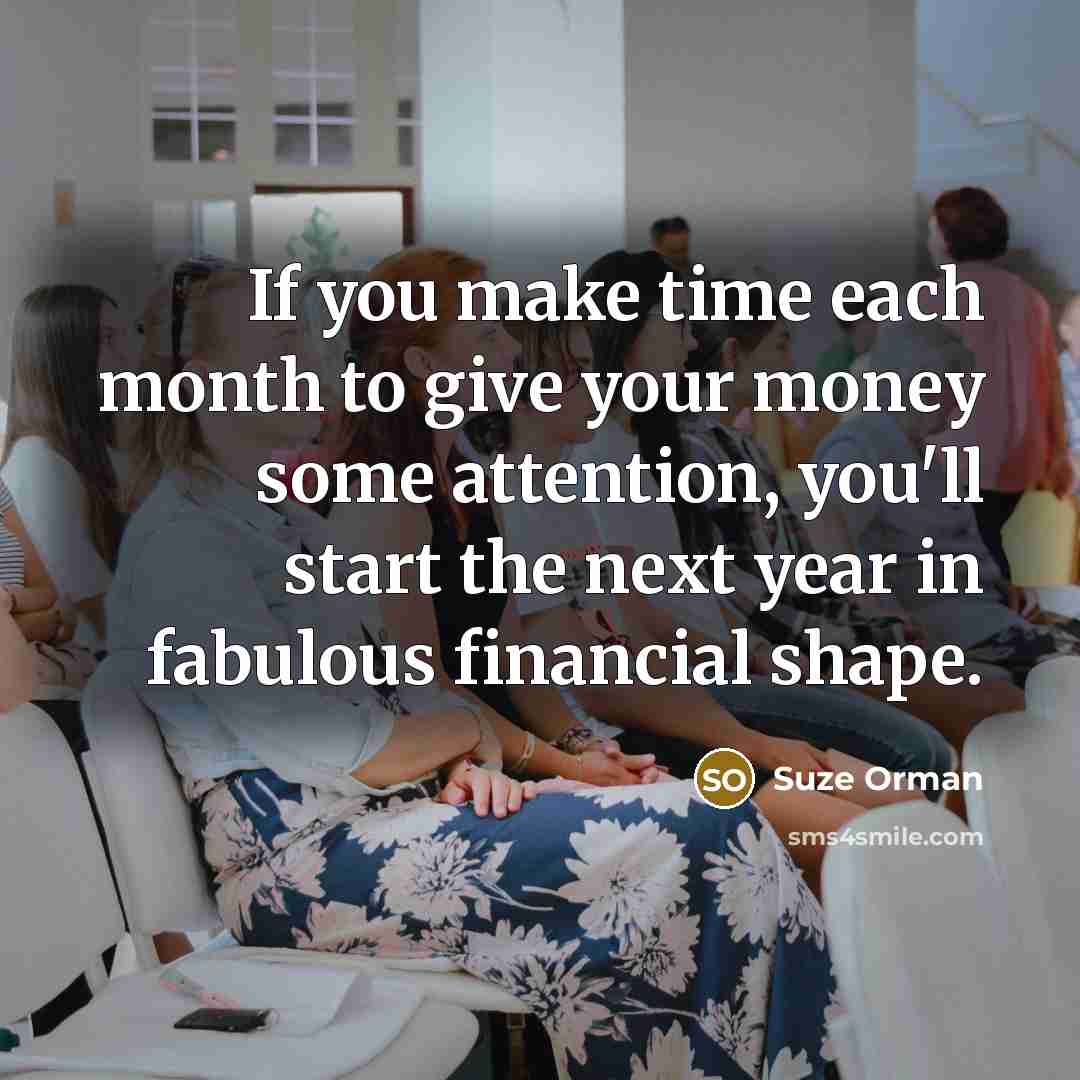 “If you make time each month to give your money…” quote by Suze Orman