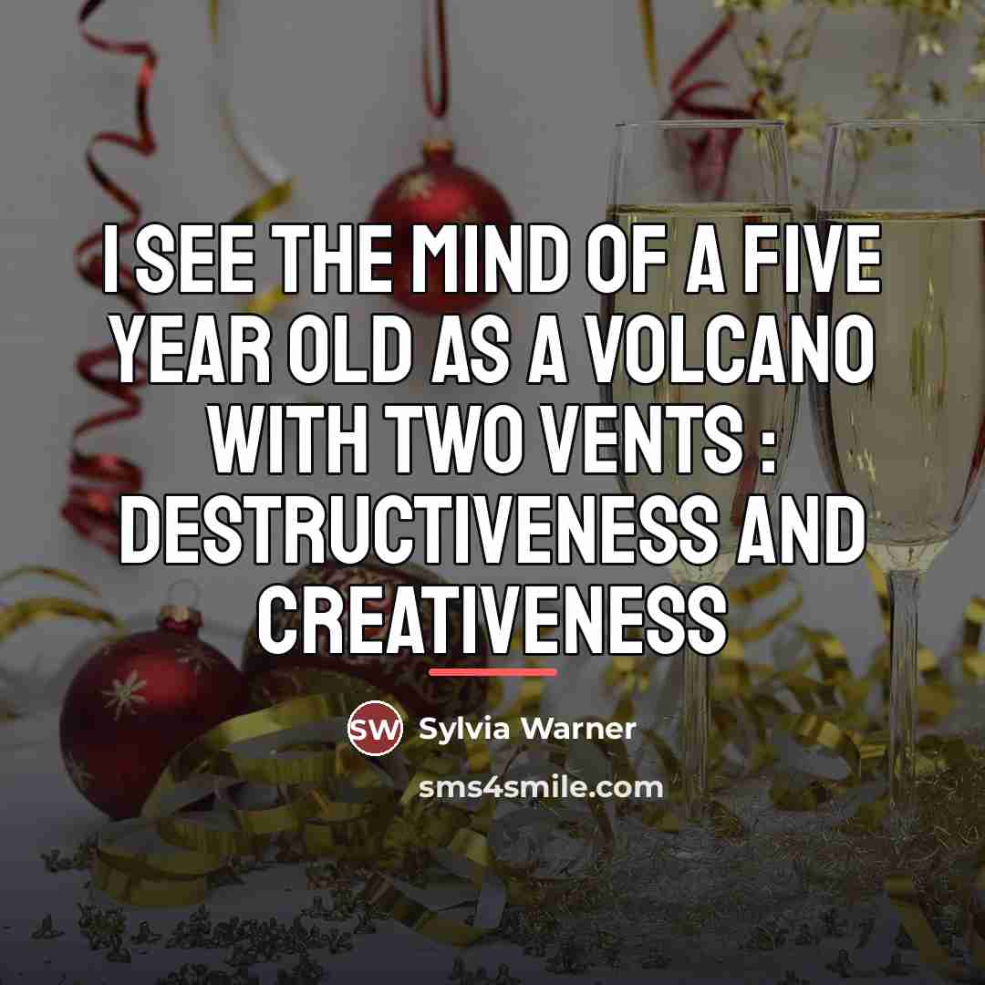 “I see the mind of a five year old as…” quote by Sylvia Warner