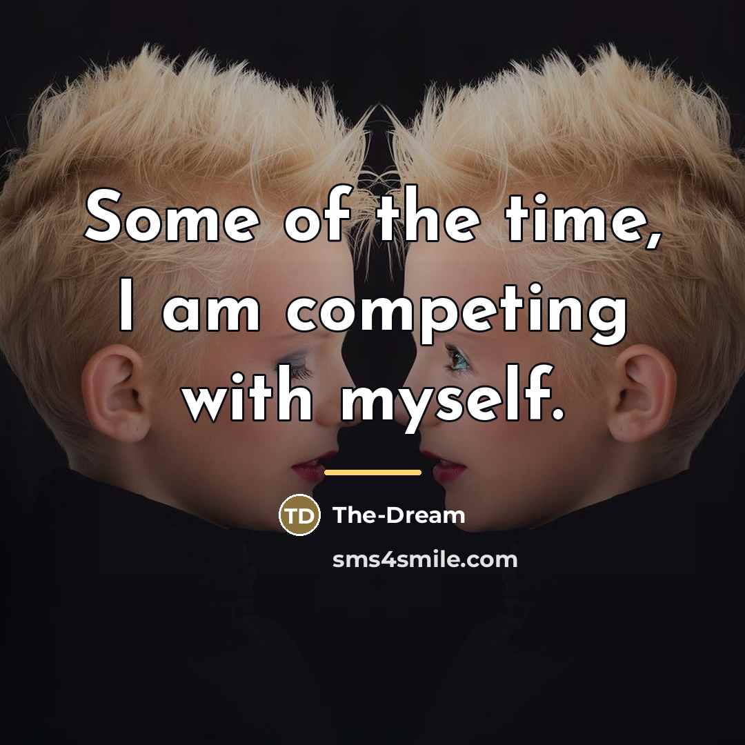 “Some of the time, I am competing with myself.…” quote by The-Dream