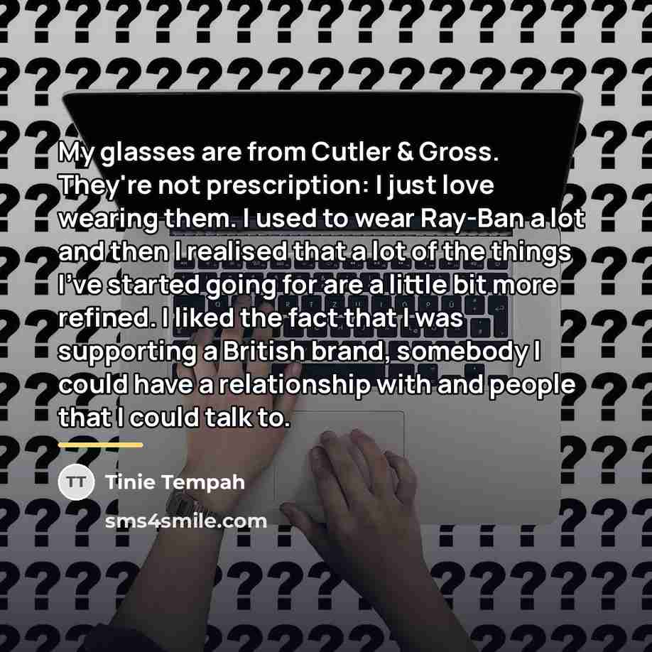 “My glasses are from Cutler & Gross. They're not prescription:…” quote by Tinie Tempah