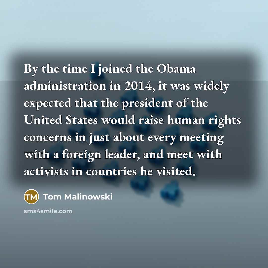 “By the time I joined the Obama administration in 2014,…” quote by Tom Malinowski