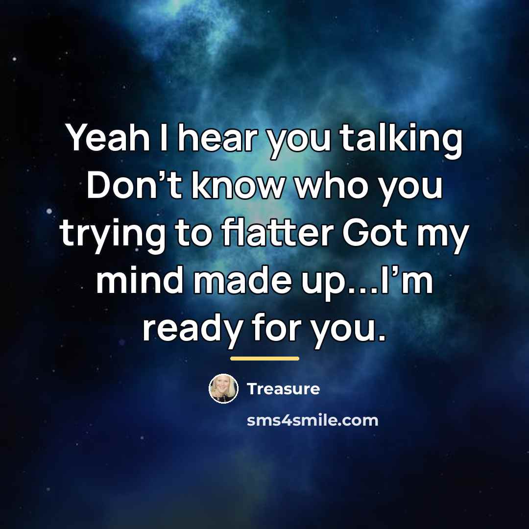 “Yeah I hear you talking Don't know who you trying…” quote by Treasure