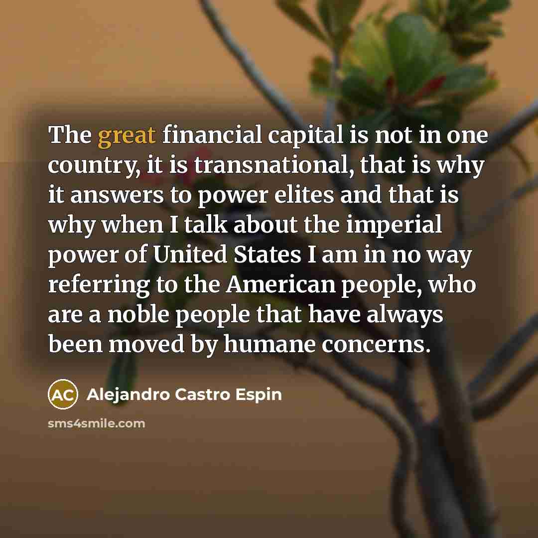 “The great financial capital is not in one country, it…” quote by Alejandro Castro Espin