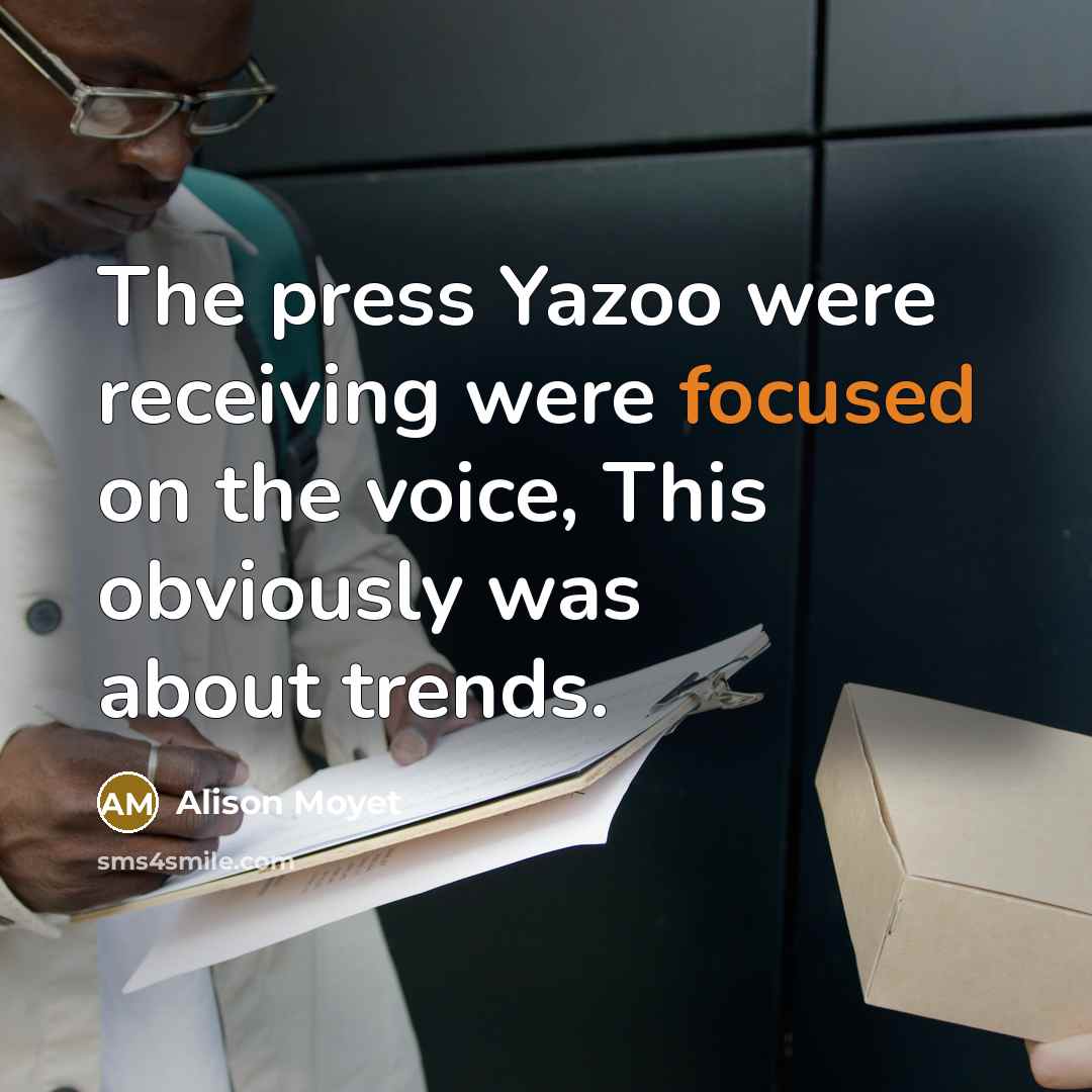 “The press Yazoo were receiving were focused on the voice,…” quote by Alison Moyet