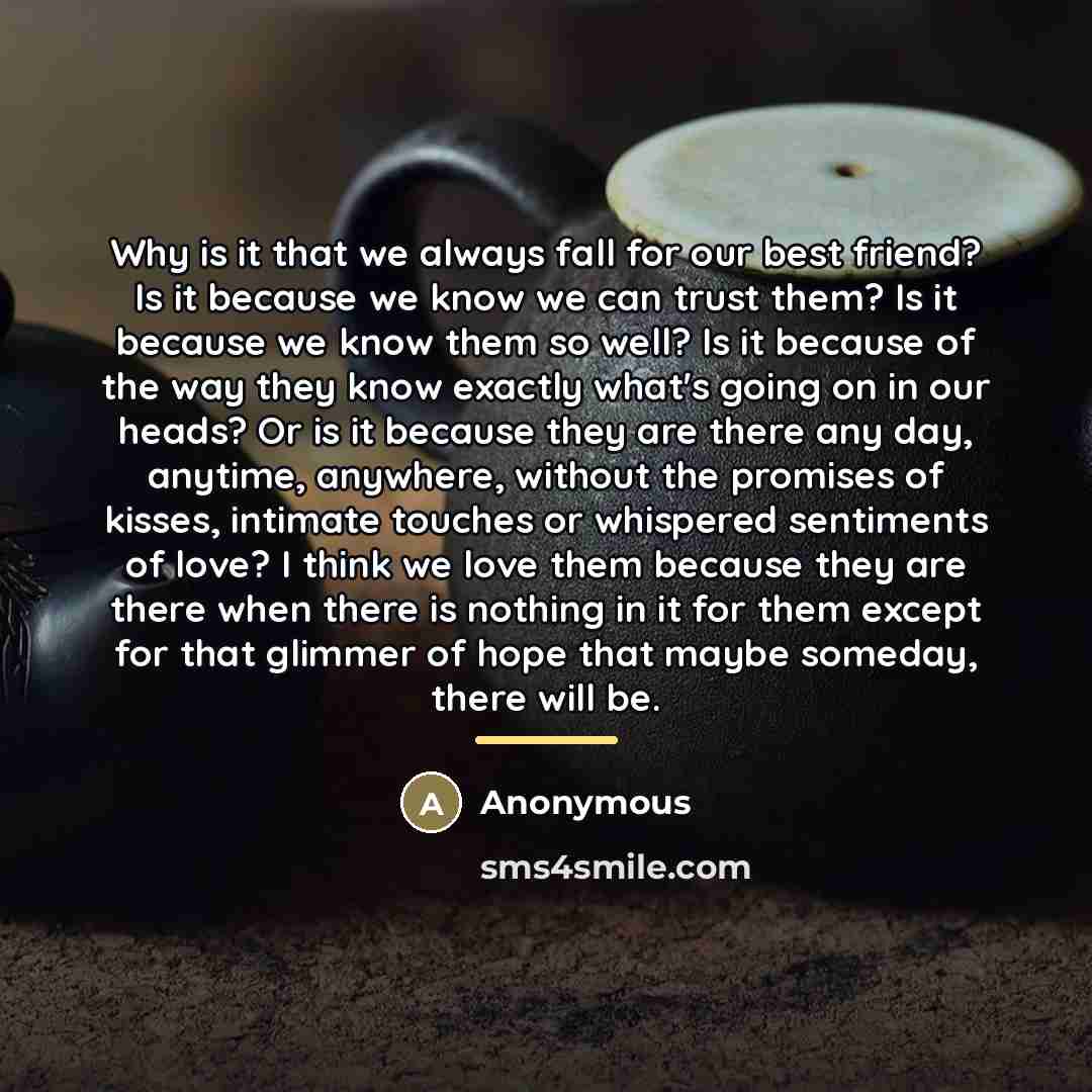 “Why is it that we always fall for our best…” quote by Anonymous