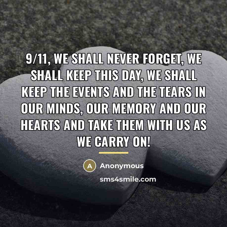 “9/11, We shall never forget, we shall keep this day,…” quote by Anonymous