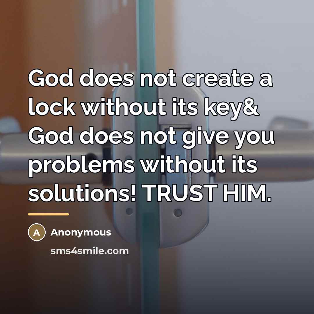 “God does not create a lock without its key& God…” quote by Anonymous