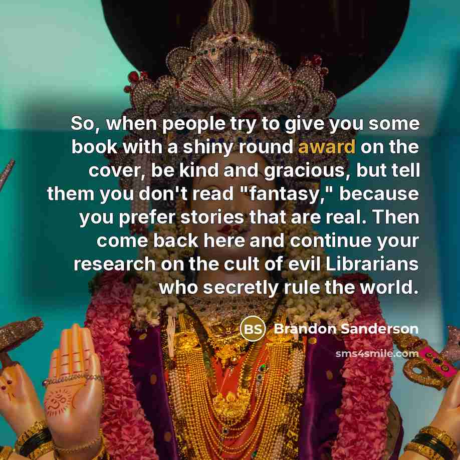 “So, when people try to give you some book with…” quote by Brandon Sanderson