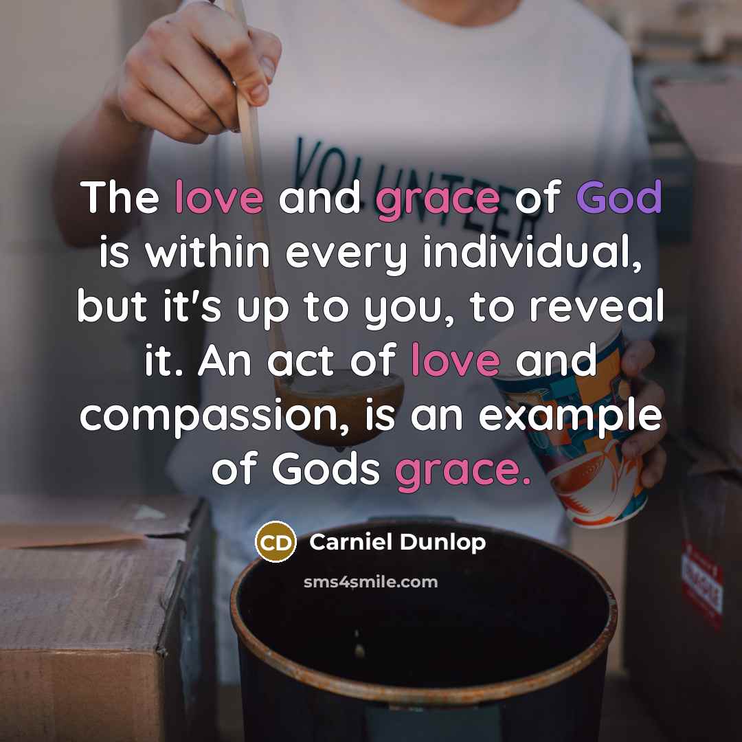 “The love and grace of God is within every individual,…” quote by Carniel Dunlop