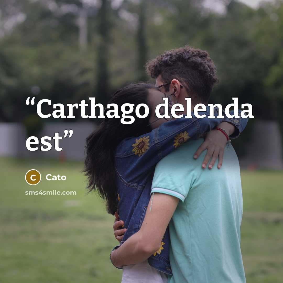 “Carthago delenda est” quote by Cato