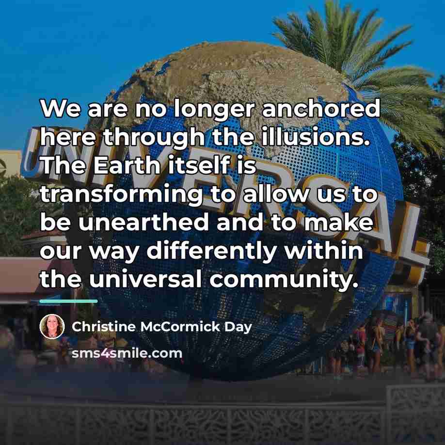 “We are no longer anchored here through the illusions. The…” quote by Christine McCormick Day