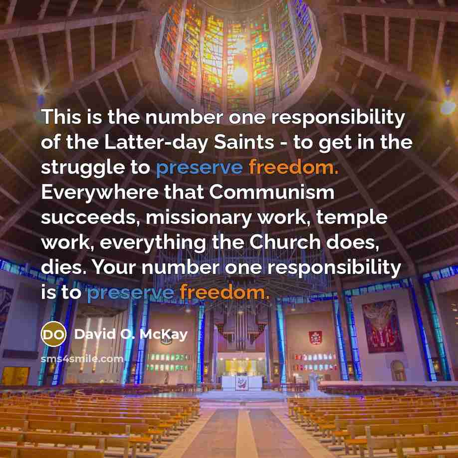 “This is the number one responsibility of the Latter-day Saints…” quote by David O. McKay