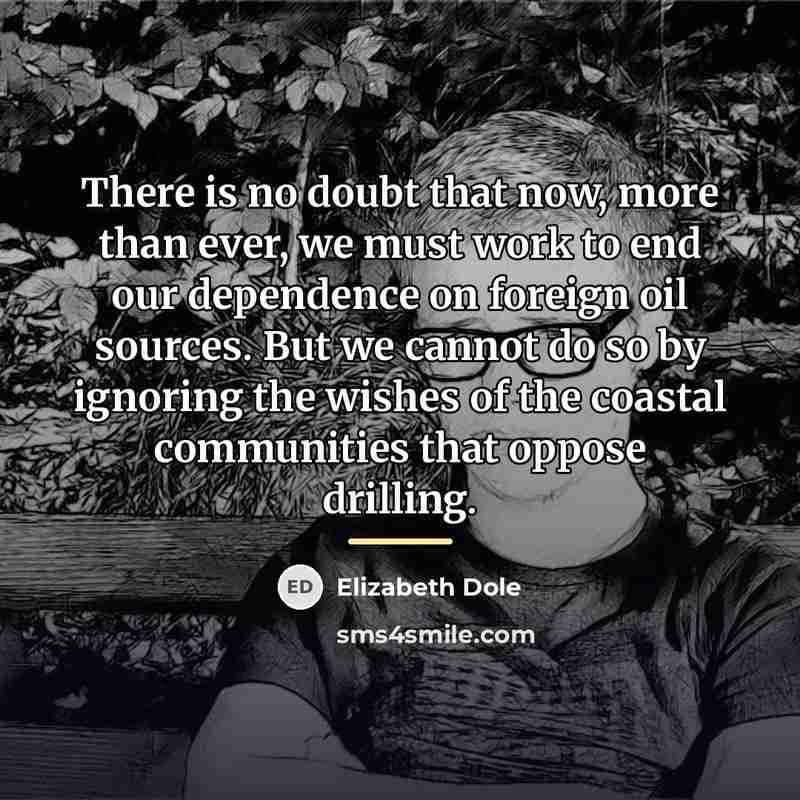 “There is no doubt that now, more than ever, we…” quote by Elizabeth Dole