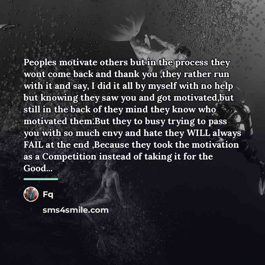 “Peoples motivate others but in the process they wont come…” quote by Fq