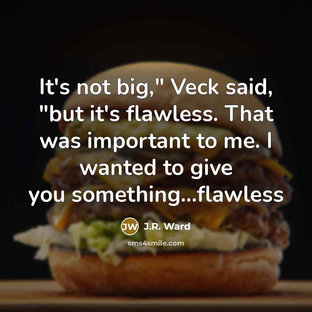 “It's not big," Veck said, "but it's flawless. That was…” quote by J.R. Ward