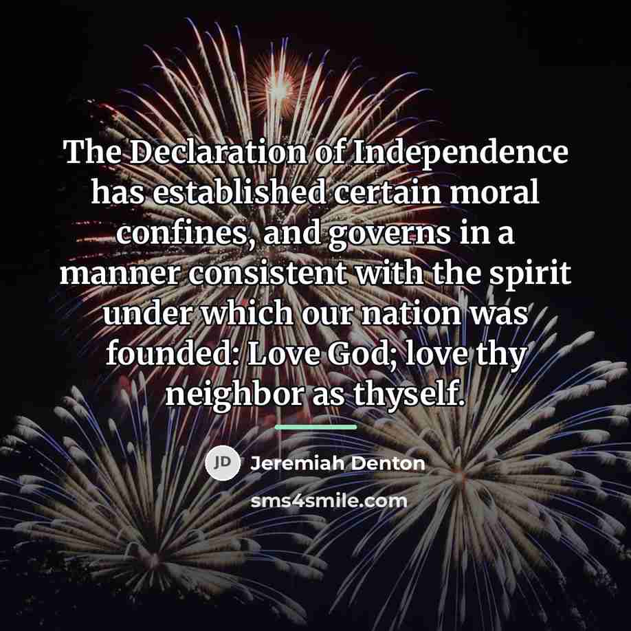 “The Declaration of Independence has established certain moral confines, and…” quote by Jeremiah Denton