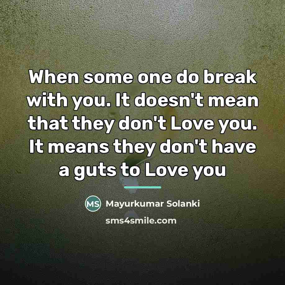 “When some one do break with you. It doesn't mean…” quote by Mayurkumar Solanki