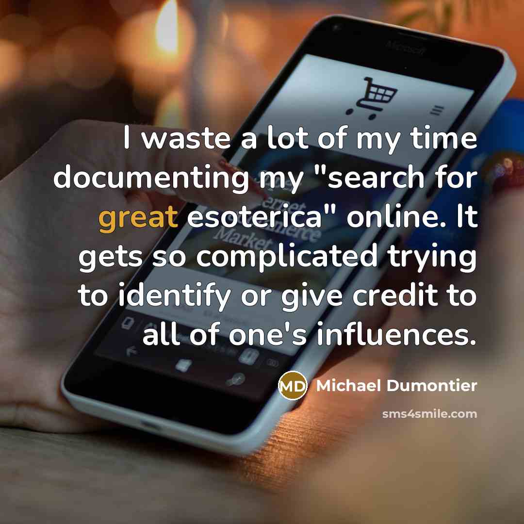 “I waste a lot of my time documenting my "search…” quote by Michael Dumontier