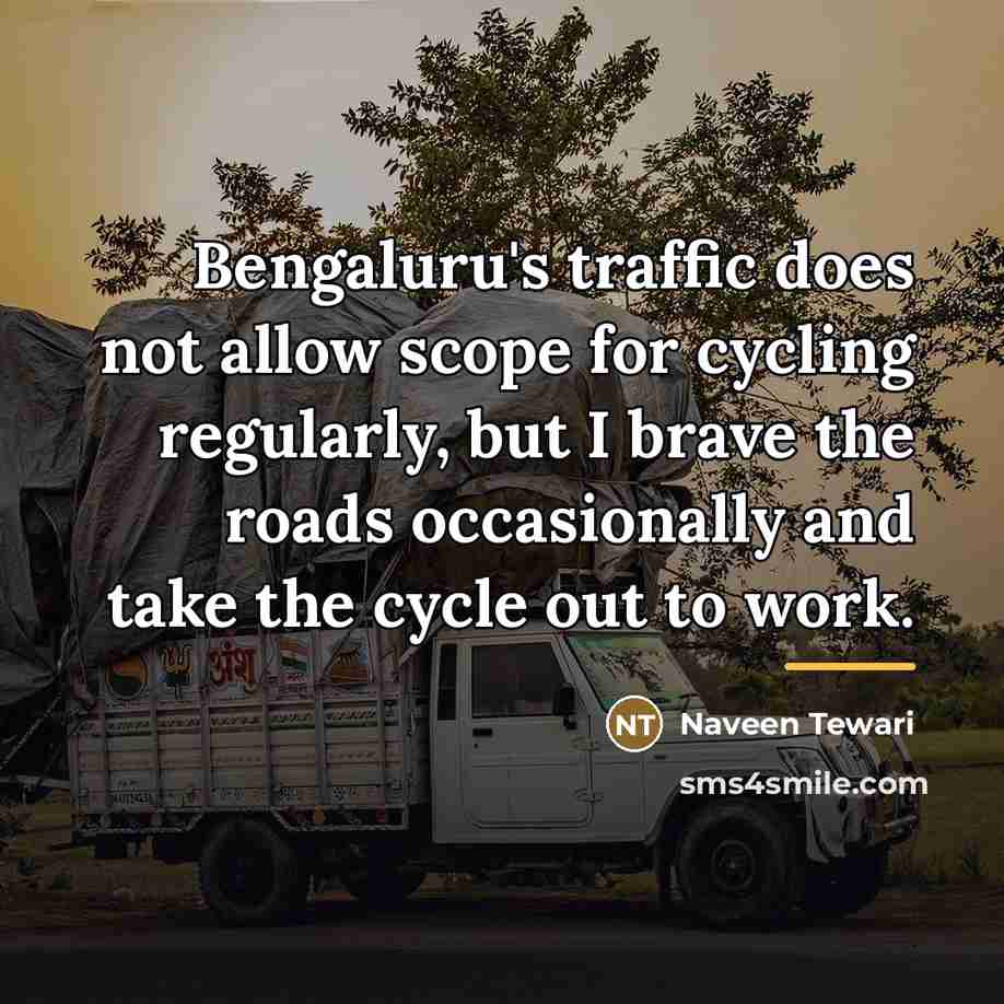 “Bengaluru's traffic does not allow scope for cycling regularly, but…” quote by Naveen Tewari