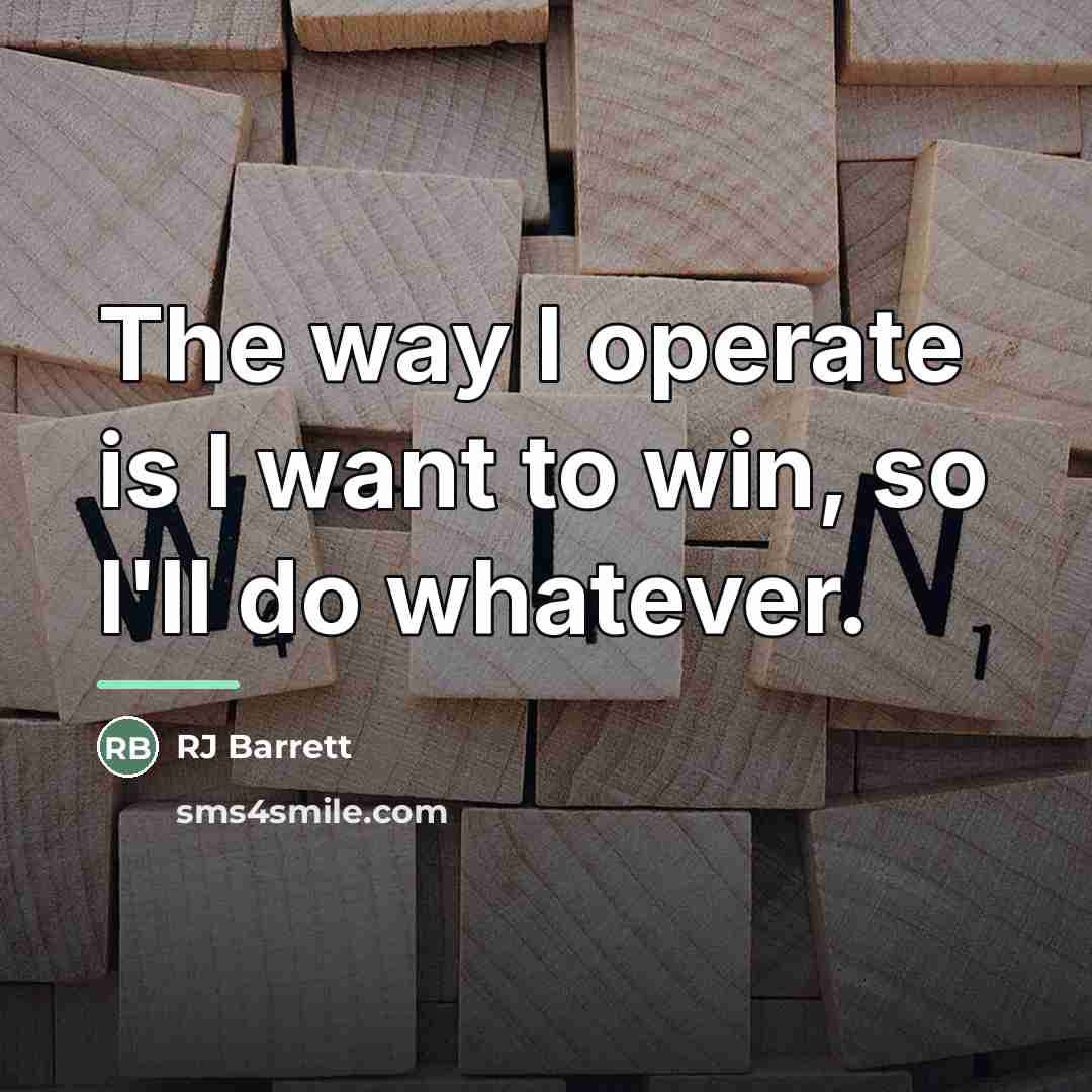 “The way I operate is I want to win, so…” quote by RJ Barrett