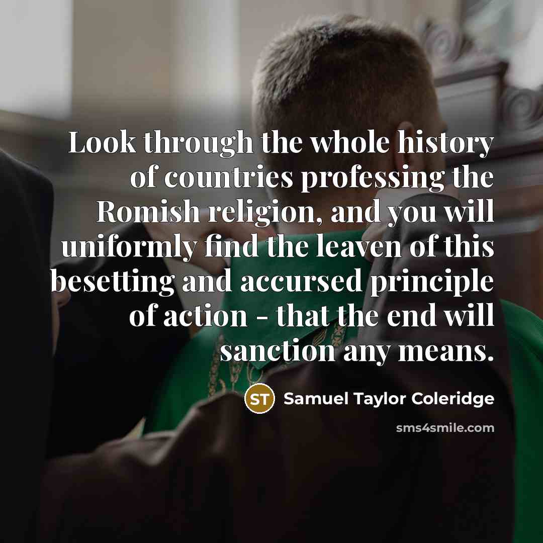 “Look through the whole history of countries professing the Romish…” quote by Samuel Taylor Coleridge