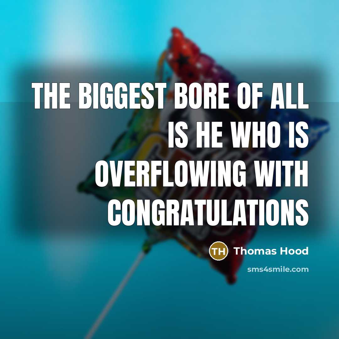 “The biggest bore of all is he who is overflowing…” quote by Thomas Hood
