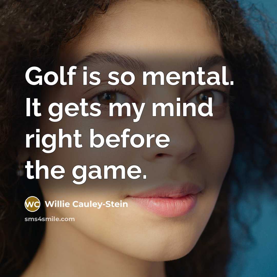 “Golf is so mental. It gets my mind right before…” quote by Willie Cauley-Stein
